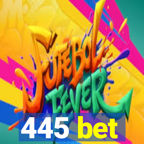 445 bet